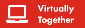 Button: White Icon and text on Red background. Icon: Laptop Computer. Text: Virtually Together
