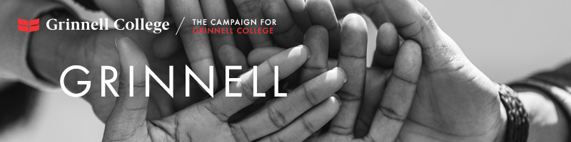 Image: Hands stacked as if in the middle of a huddle. Text: Grinnell Logo: Grinnell College / Campaign