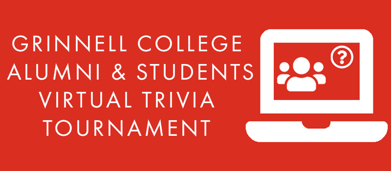 White text on red background. Text: Grinnell College Alumni & Students Virtual Trivia Tournament Icon: A laptop screen with a group tree people and a question mark in the upper corner.