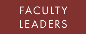 White text on a maroon background. Text: Faculty Leaders