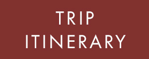 White text on a maroon background. Text: Trip Itinerary