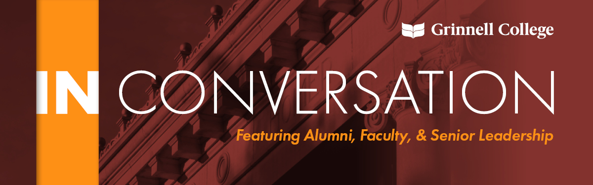 A red shaded image of the top of ARH on the campus of Grinnell College sits behind text. Text: In Conversation, featuring Alumni, Faculty, and Senior Leadership.