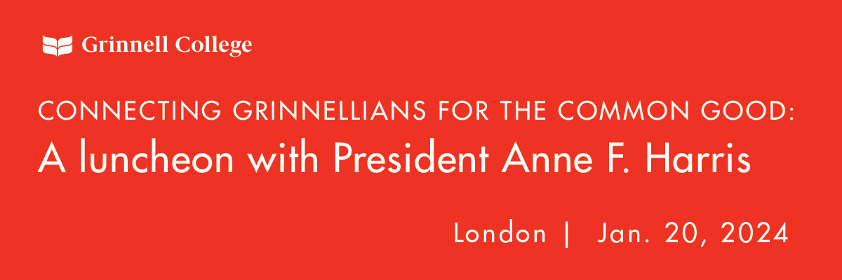 White text on red background. Text: Connecting Grinnellians for the common good: A luncheon with President Anne F. Harris, London | Jan. 20, 2024