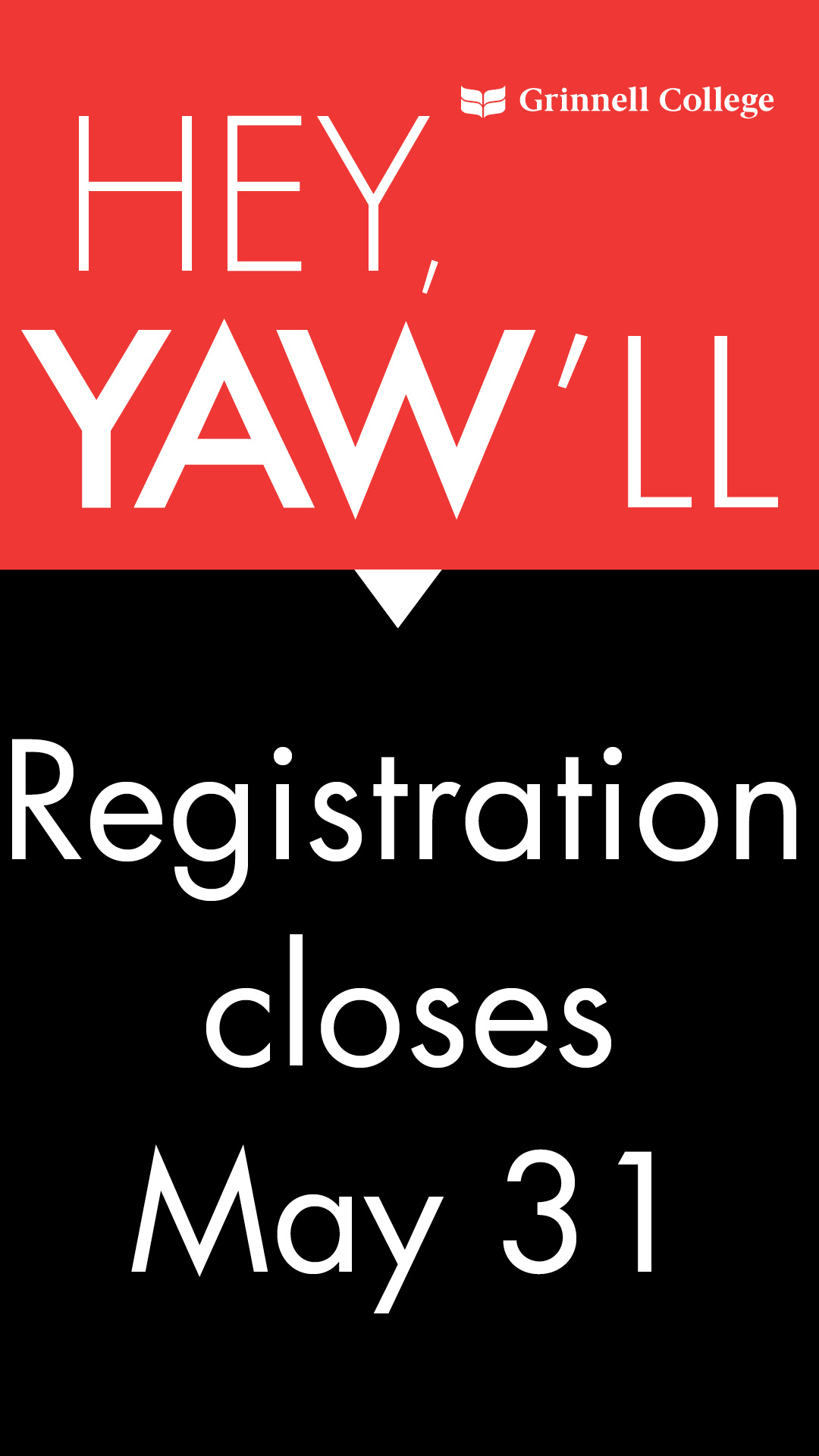White Text on red and black backgrounds. Text: Hey YAW'll - Registration closes May 31.
