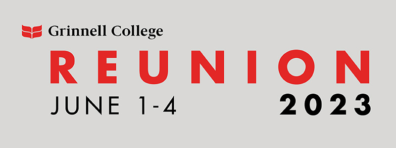 Black and Red Text: Reunion 2023, June 1-4. Grinnell College logo sits in the upper left corner. 