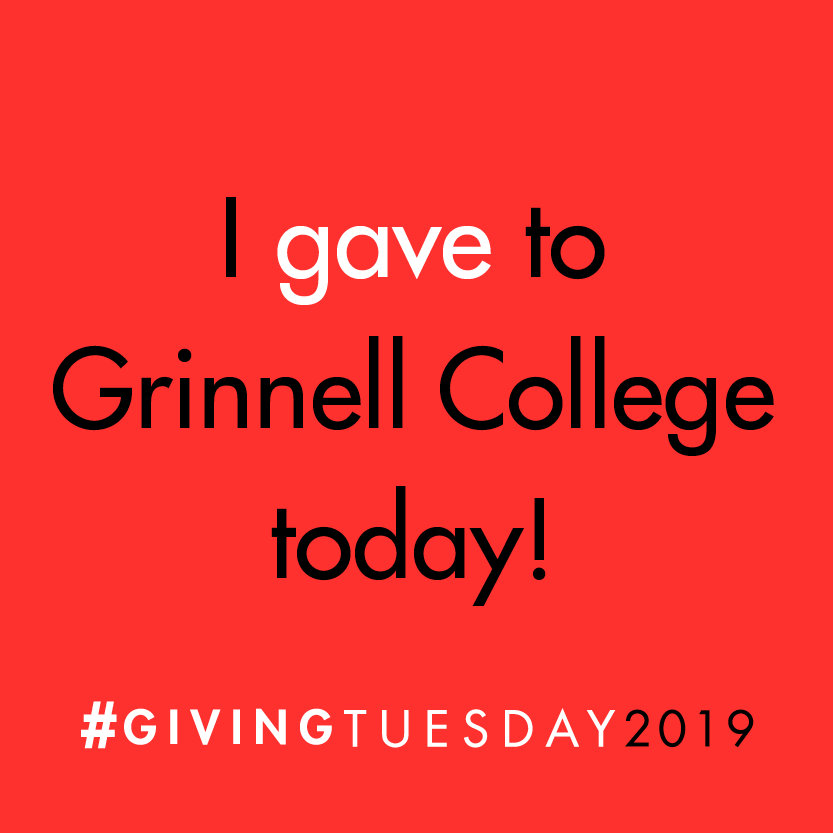 Black and white text over a red background. Text: I gave to Grinnell College today! #givingtuesday 2019