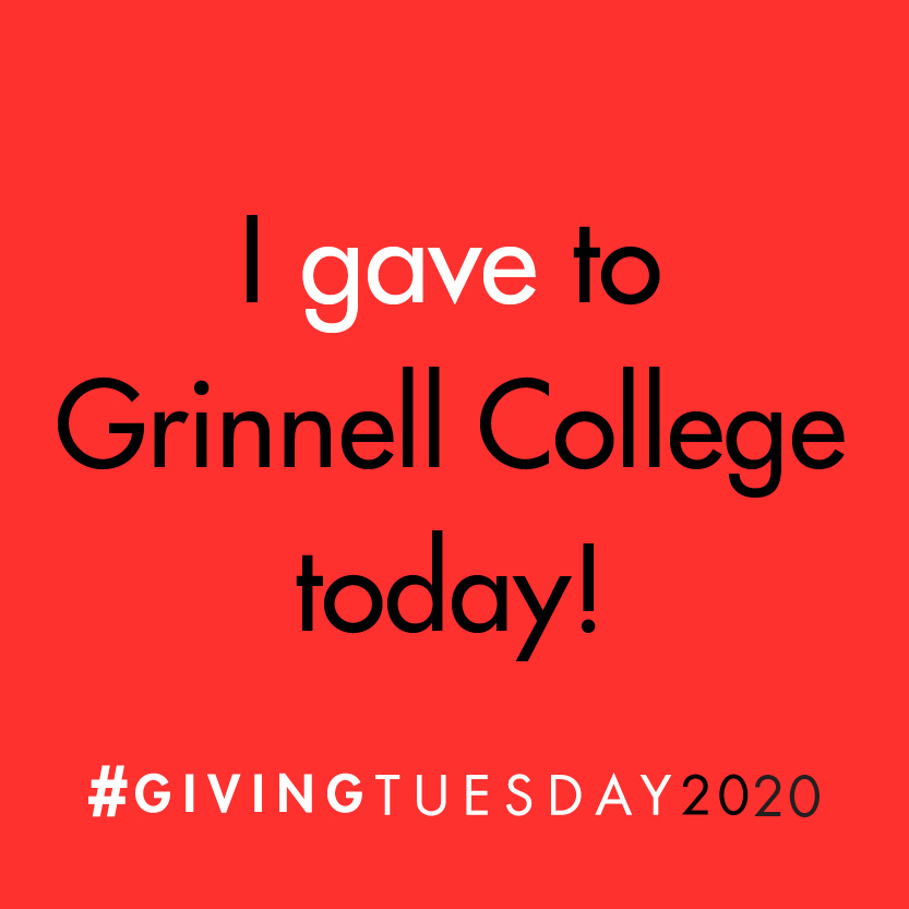 Black and White text over Red Background. Text: I gave to Grinnell College today! #givingtuesday2020