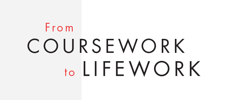 Text: From Coursework to Lifework