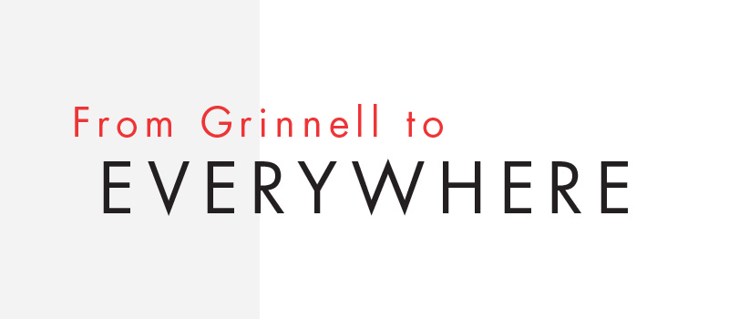 Text: From Grinnell to Everywhere