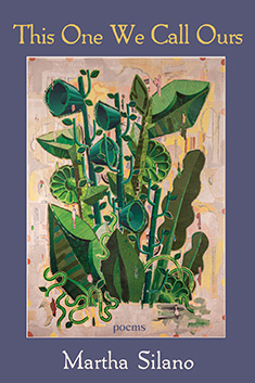 The Book Cover for "The Ones We Call Ours" by Martha Silano ’83. It features an abstract illustration of a plant featuring different leaf and flower shapes.