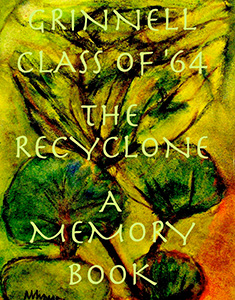A painting of green leaves on a yellow and orange background. Text: Grinnell Class of '64 - The Recylcone - A memory book