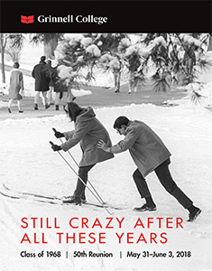 Two Grinnellians cross country ski on campus. Text: Still Crazy After All These Years - Class of 1968 | 50th Reunion | May 31-June 3, 2018