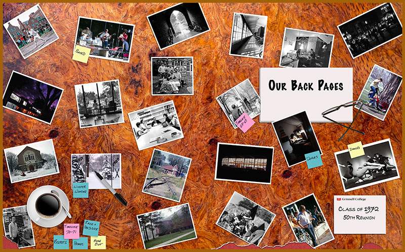 Cover of the 1972 Grinnell Memory Book. Text: Our Back pages. Images: Collage of photos of campus buildings and memories from the classes times on campus.