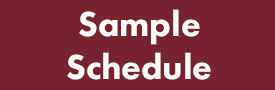 White text on maroon background. Text: Sample Schedule