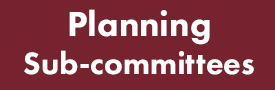 White text on maroon background. Text: Planning Sub-committees