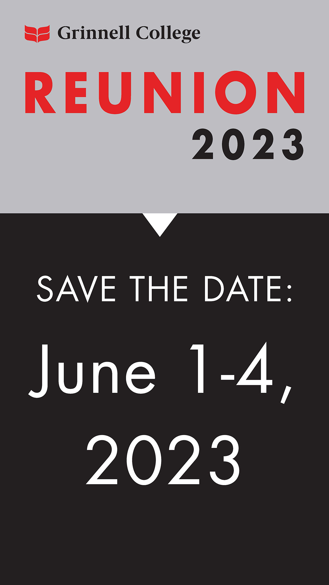 Two sections of text. First section Red and Black text over a gray background. Text: Reunion 2023. Second section white text over black background. Text: Save the date: June 1-4. 2023.