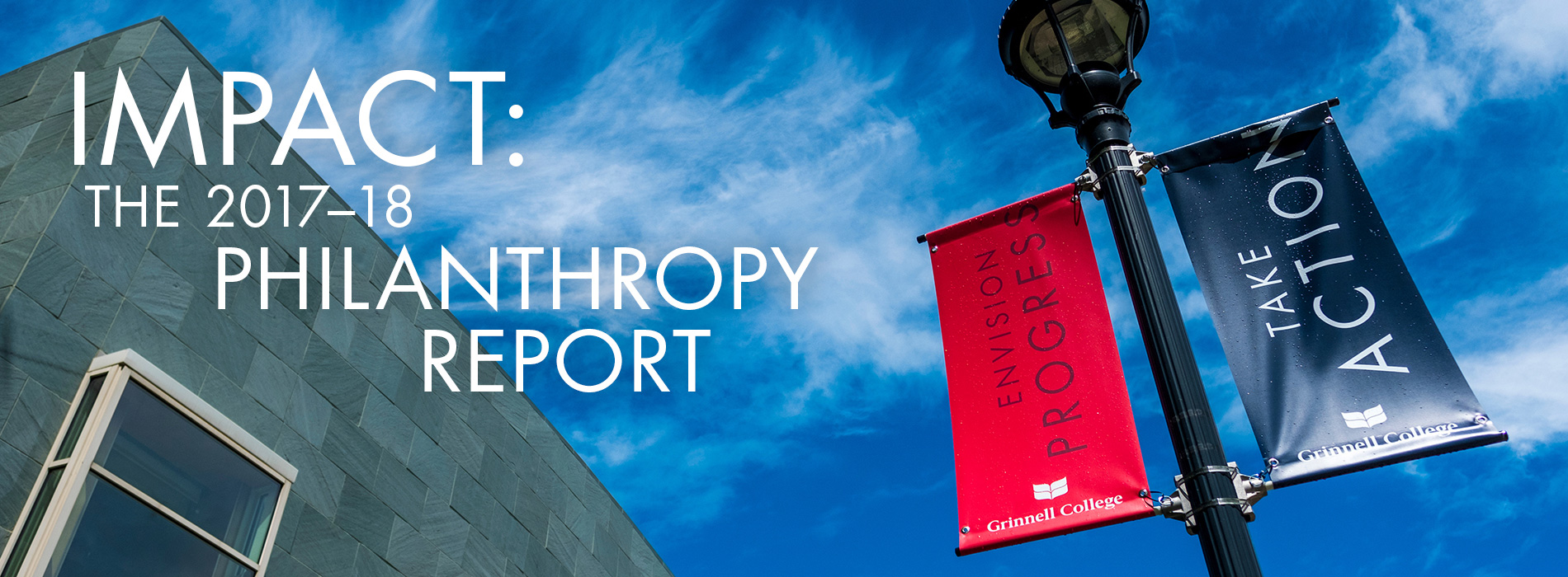 Image: Street Banners with the sky and a portion of the JRC in the background. Text: Impact, the 2017/18 Philanthropy Report