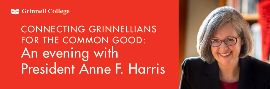 White text on red background. Text: Connecting Grinnellians for the common good: An evening with President Anne F. Harris, Des Moines Feb. 1, 2023. A headshot of President Harris sits to the right of the text.