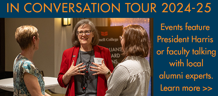 Text: IN CONVERSATION SERIES 2024-25. Events feature President Harris or faculty talking with local alumni experts Learn more >>. Image: President Anne F. Harris speaks with two alumnae at an alumni event.