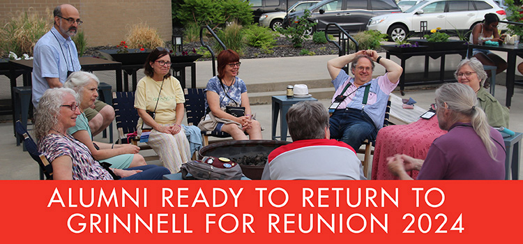 A group of alumni sit around a firepit in conversation. Text: Alumni ready to return to Grinnell for Reunion 2024. 