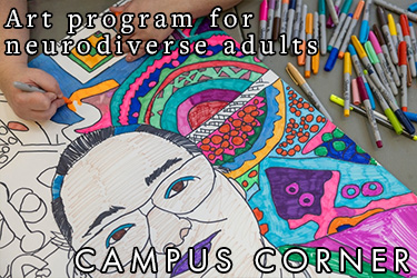 Text: Campus Corner - Art program for neurodiverse adults. Image: A drawing of a woman being colored in with markers.