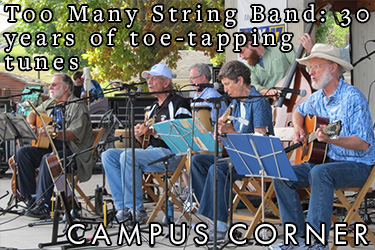 Text: Campus Corner - Too Many String Band: 30 Years of Toe-tapping tunes. Image: The Too Many String Band plays at the Iowa State Fair.