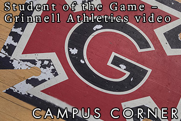 Text: Campus Corner - Student of the Game – Grinnell Athletics video. Image: The Honor G logo on the floor of Darby Gym.