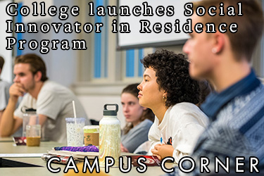 Text: Campus Corner - College launches Social Innovator in Residence Program. Image: Students listen into a lecture.