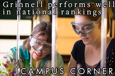 Text: Campus Corner - Grinnell performs well in national rankings. Image: A student works with a professor in a chem lab.