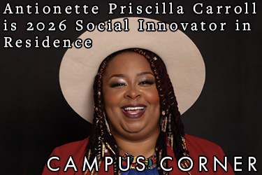 Text: Campus Corner - Antionette Priscilla Carroll is 2026 Social Innovator in Residence. Image: Antionette Priscilla Carroll