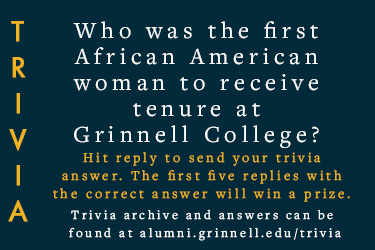 Text: Trivia - Who was the first African American woman to receive tenure at Grinnell College? Hit reply to send in your answer. First 5 correct answers get a prize. 