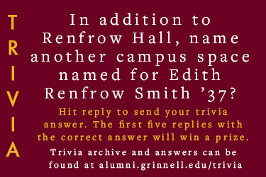 Trivia: In addition to Renfrow Hall, name another campus space named for Edith Renfrow Smith &rsquo;37? Hit reply to send in your answer. The first five correct answers get a prize.