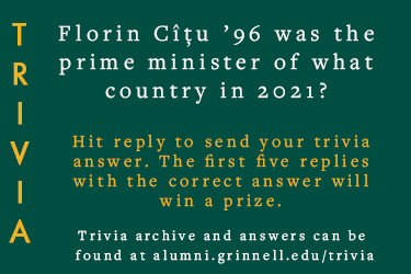 Trivia: Florin Cîțu ’96 was the prime minister of what country in 2021? Hit reply to send in your answer. The first five correct answers get a prize.