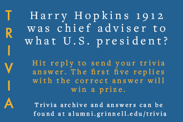 Trivia: Harry Hopkins 1912 was chief adviser to what U.S. president? Hit reply to send in your answer. The first five correct answers get a prize.