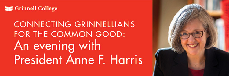 White text on red background. Text: Connecting Grinnellians for the common good: An evening with President Anne F. Harris. A profile image of President Harris sits to the right of the text.