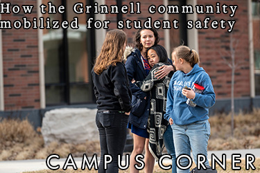 Image: Students embrace before leaving campus. Text: How the Grinnell Community mobilized for student safety. Campus Corner. 