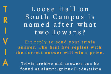 Trivia: Loose Hall on South Campus is named after what two Iowans?  Hit reply to send in your answer. The first five correct answers get a prize.