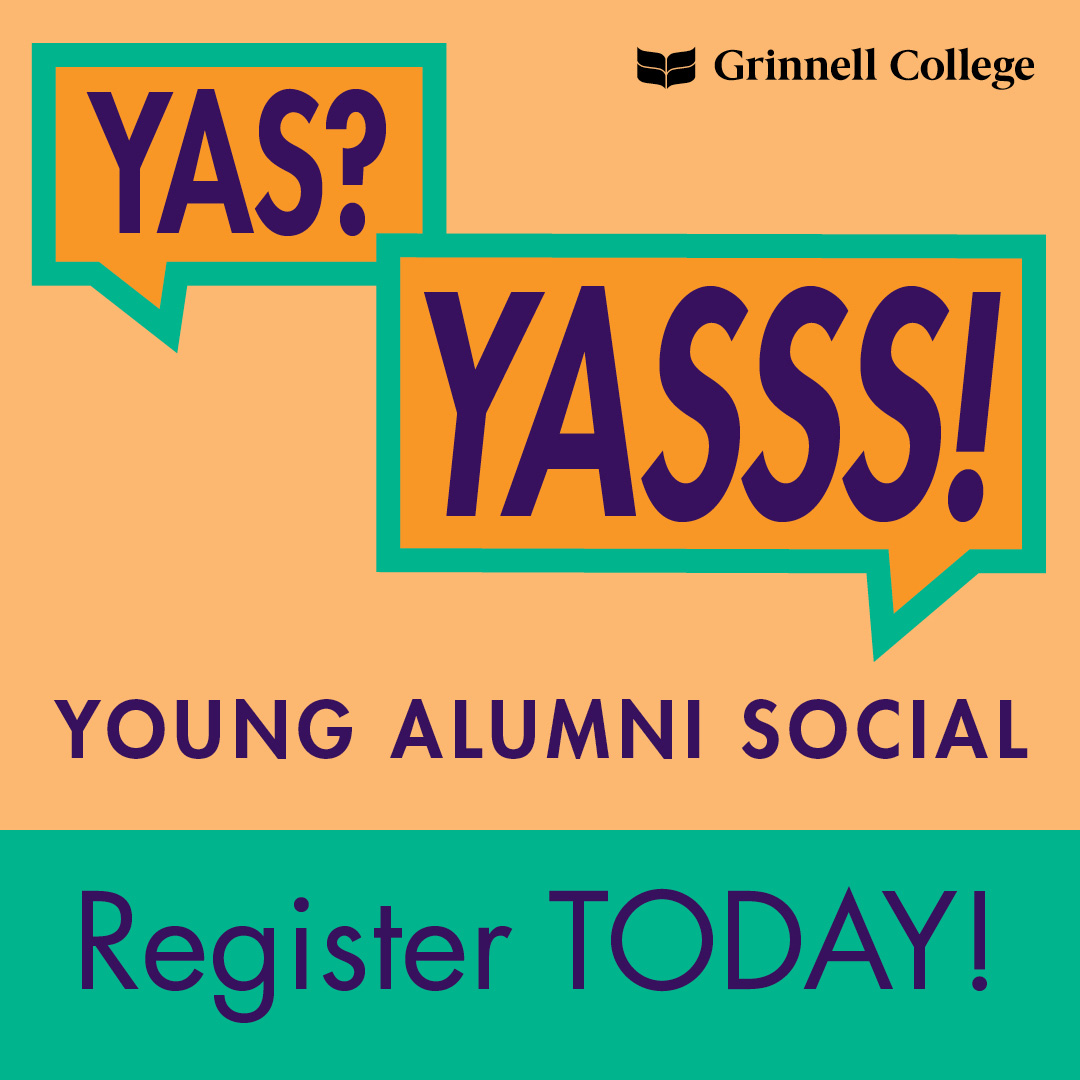 Colored text over peach background. Text: YAS? YASSS! Young Alumni Social. Register Today. Logo: The Grinnell College logo sits in the upper right.