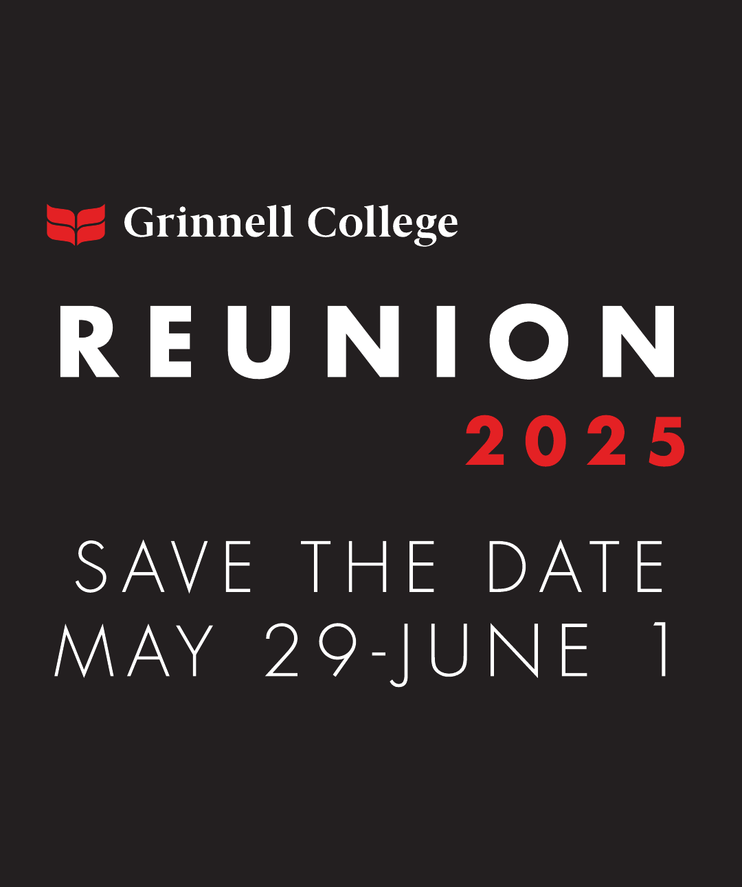 Two sections of text. First section Red and Black text over a gray background. Text: Reunion 2024. Second section white text over black background. Text: Save the date: May 30-June 4, 2023.